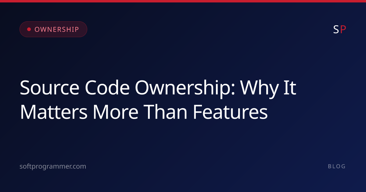 Source Code Ownership: Why It Matters More Than Features | SoftProgrammer